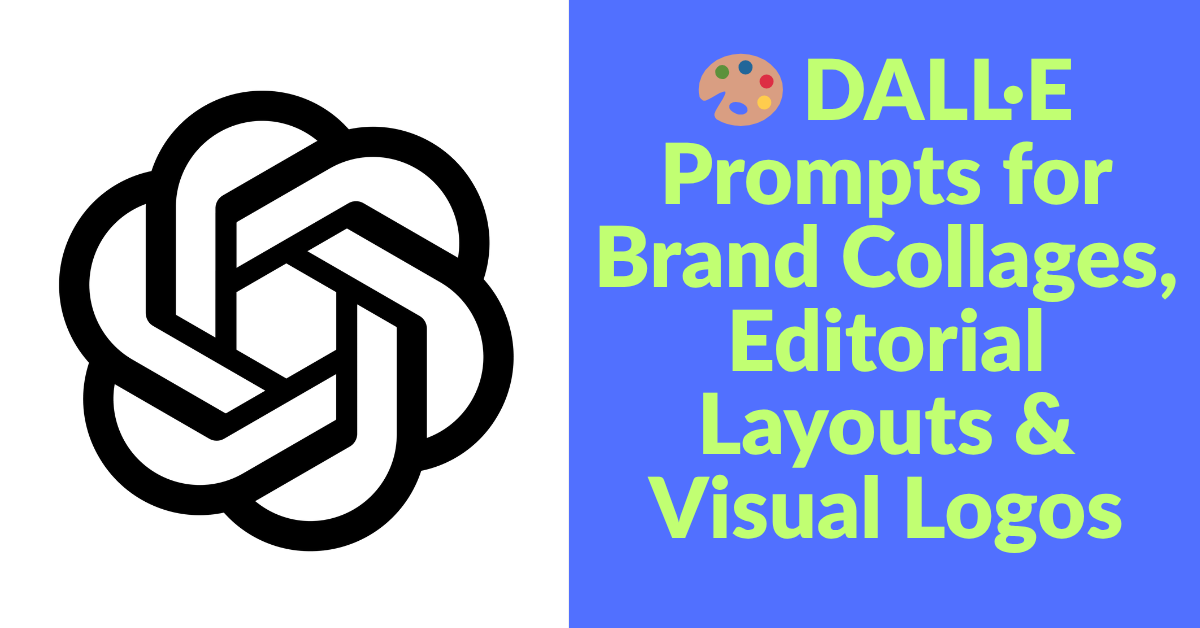 🎨 DALL·E Prompts for Brand Collages, Editorial Layouts & Visual Logos