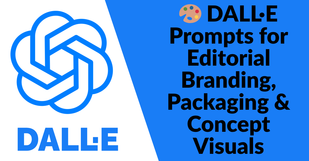 🎨 DALL·E Prompts for Editorial Branding, Packaging & Concept Visuals